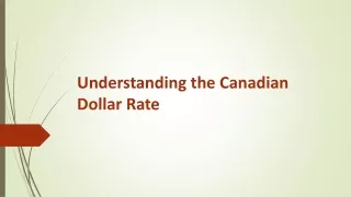 Understanding the Canadian Dollar Rate