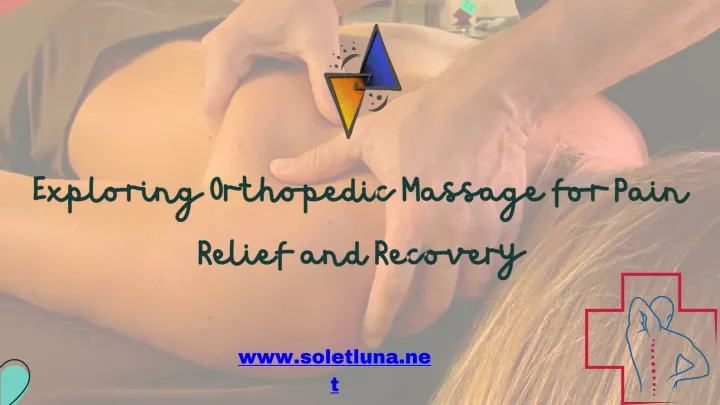 exploring orthopedic massage for pain relief