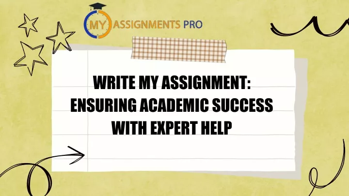 write my assignment ensuring academic success