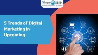 5 Trends of Digital Marketing in Upcoming