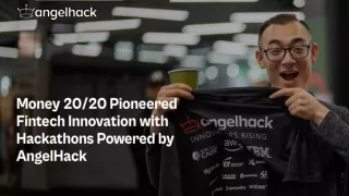 Money 2020 Pioneered Fintech Innovation with Hackathons Powered by AngelHack