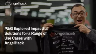 P&G Explored Impactful Solutions for a Range of Use Cases with AngelHack