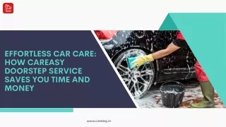 Effortless Car Care How CarEasy Doorstep Service Saves You Time and Money
