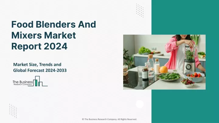 food blenders and mixers market report 2024