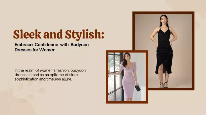 sleek and stylish embrace confidence with bodycon