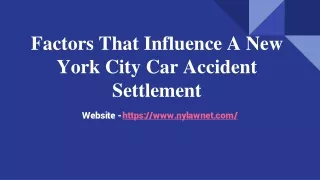 Factors That Influence A New York City Car Accident Settlement