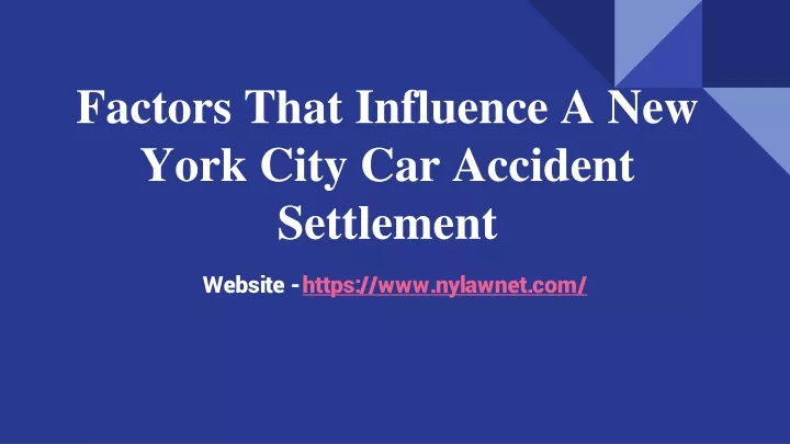 factors that influence a new york city car accident settlement