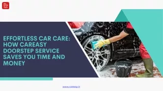Effortless Car Care How CarEasy Doorstep Service Saves You Time and Money