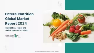 enteral nutrition global market report 2024