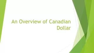 An Overview of Canadian Dollar