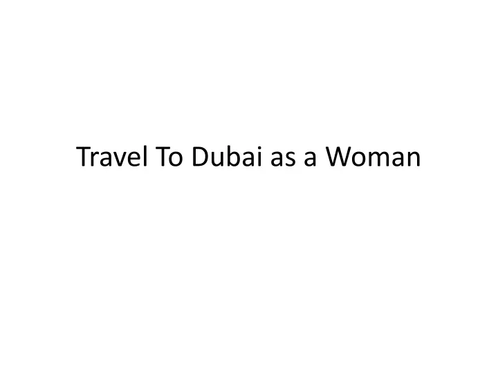 travel to dubai as a woman