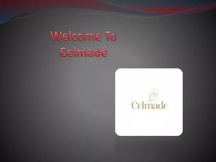 welcome to celmade