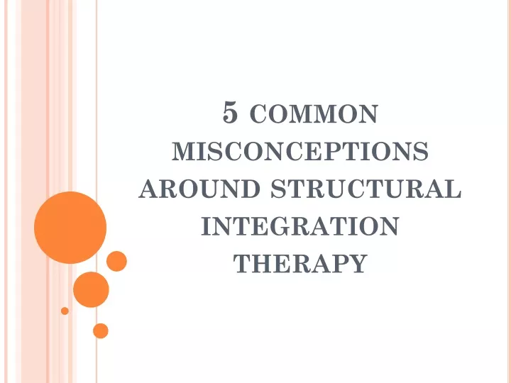 5 common misconceptions around structural integration therapy
