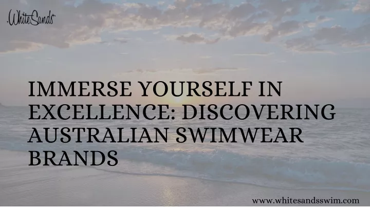 immerse yourself in excellence discovering