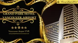 Grand Park Hotel Vancouver Airport | Hotel Near Vancouver Airport