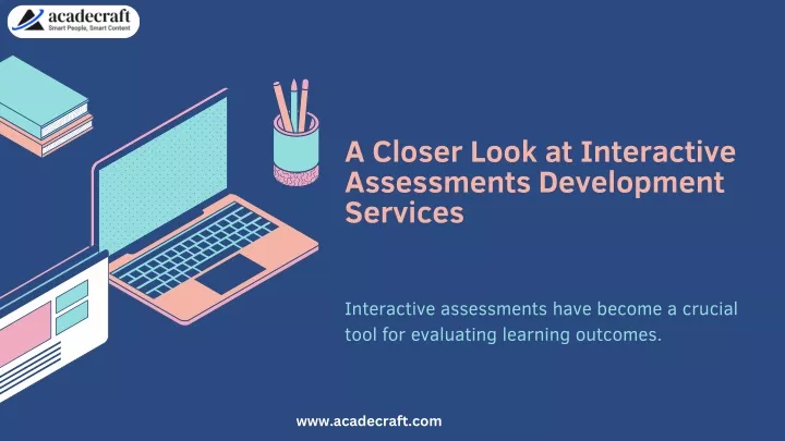 a closer look at interactive assessments
