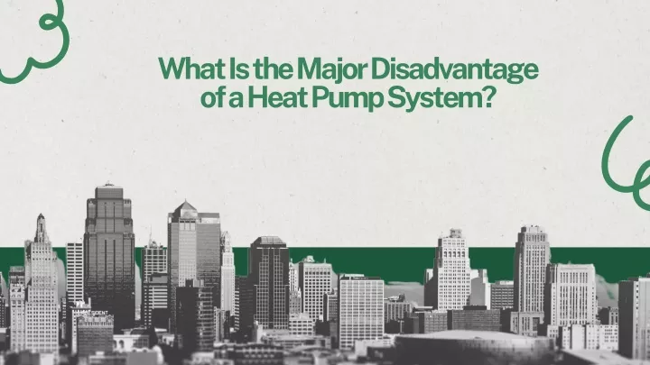 what is the major disadvantage of a heat pump