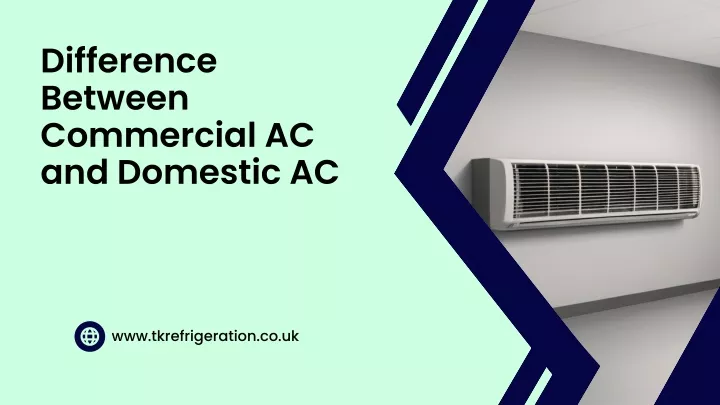 difference between commercial ac and domestic ac