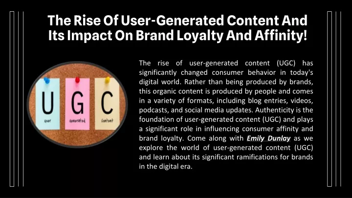 the rise of user generated content and its impact on brand loyalty and affinity