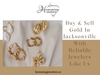 Buy & Sell Gold In Jacksonville With Reliable Jewelers Like Us