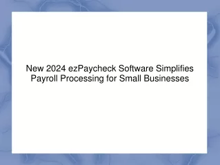 New 2024 ezPaycheck Software Simplifies Payroll Processing for Small Businesses