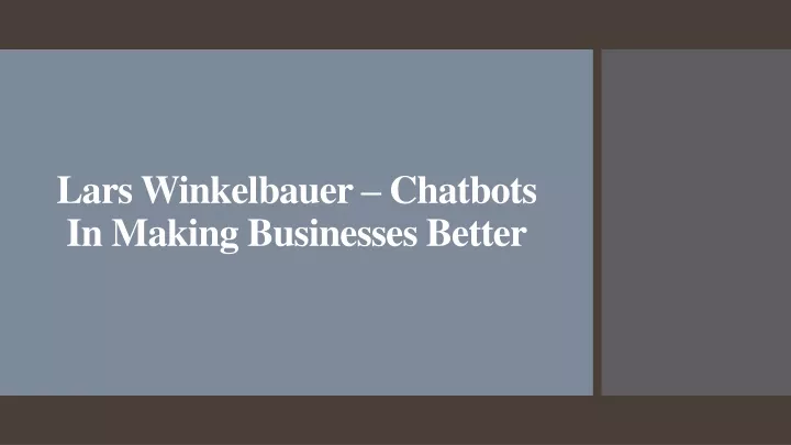 lars winkelbauer chatbots in making businesses better