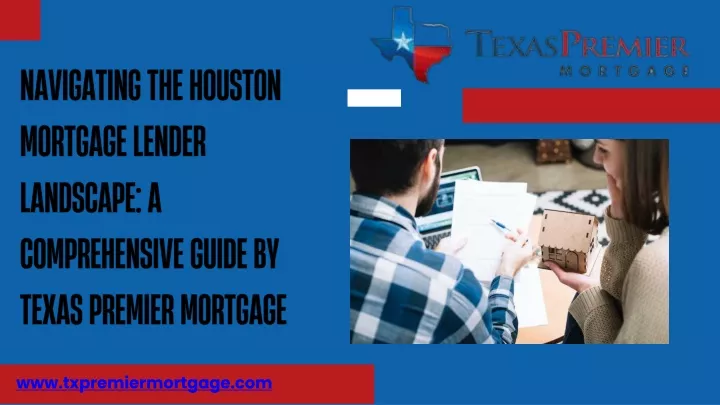 navigating the houston mortgage lender landscape