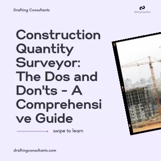 Construction Quantity Surveyor The Dos and Don'ts - A Comprehensive Guide