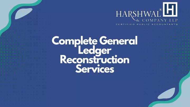 complete general ledger reconstruction services