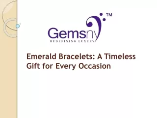 Emerald Bracelets: A Timeless Gift for Every Occasion