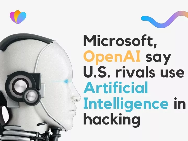 microsoft openai say u s rivals use artificial