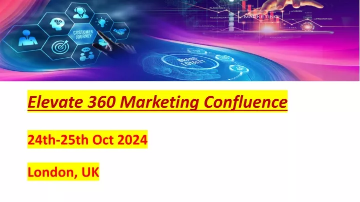 elevate 360 marketing confluence 24th 25th oct 2024 london uk