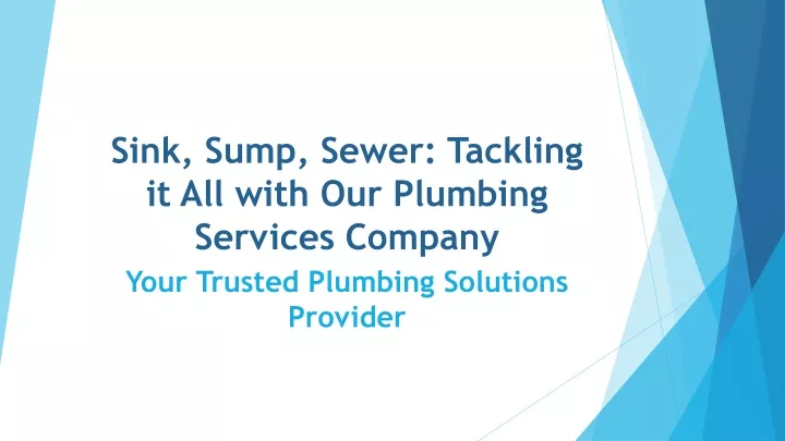 sink sump sewer tackling it all with our plumbing services company