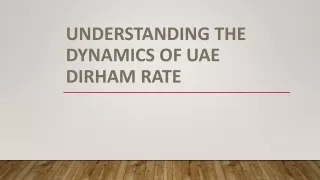 Understanding the Dynamics of UAE Dirham Rate