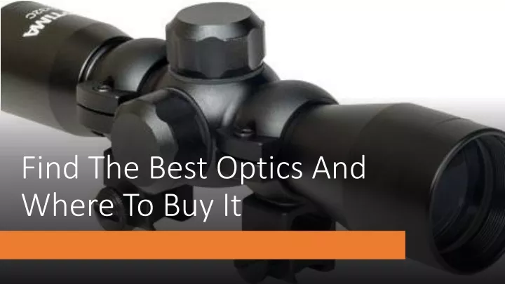 find the best optics and where to buy it