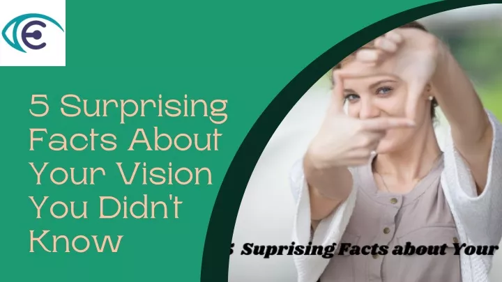 5 surprising facts about your vision you didn