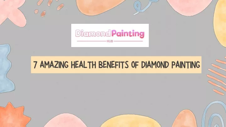 7 amazing health benefits of diamond painting