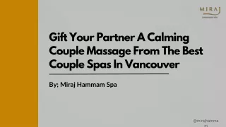 Gift Your Partner A Calming Couple Massage From The Best Couple Spas In Vancouver