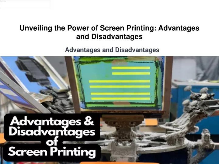 unveiling the power of screen printing advantages and disadvantages
