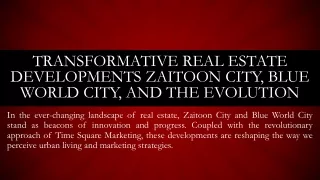 Transformative Real Estate Developments Zaitoon City, Blue World City, and the Evolution of Time Square Marketing
