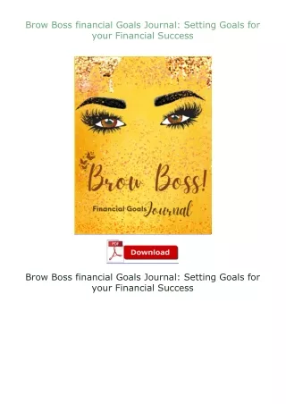 Download⚡(PDF)❤ Brow Boss financial Goals Journal: Setting Goals for your Financial Success