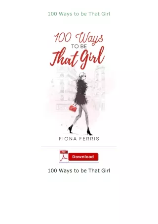 book❤[READ]✔ 100 Ways to be That Girl