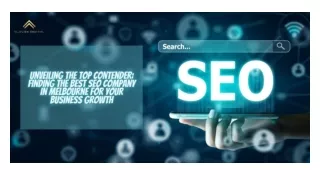 Unveiling The Top Contender Finding The Best SEO Company In Melbourne For Your Business Growth