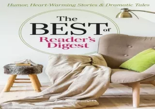 ⭐ READ DOWNLOAD ⭐ The Best of Reader's Digest: Humor, Heart-Warming Stories, and Dramatic