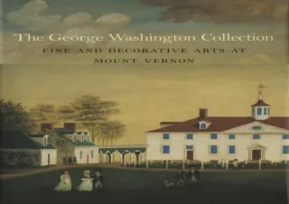 The-George-Washington-Collection-Fine-and-Decorative-Arts-at-Mount-Vernon