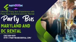 Ultimate Party Bus Experience with Party Bus Maryland and DC Rental