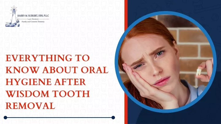 everything to know about oral hygiene after