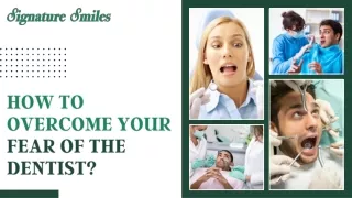 Overcoming Dental Phobia Your Guide to a Fear-Free Visit