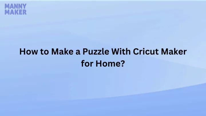 how to make a puzzle with cricut maker for home