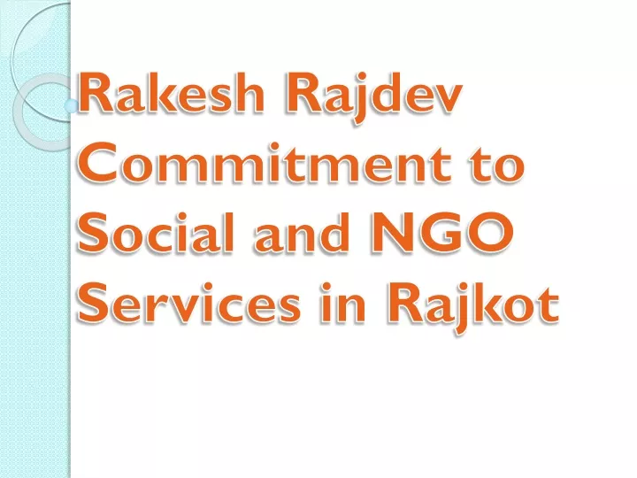 rakesh rajdev commitment to social and ngo services in rajkot